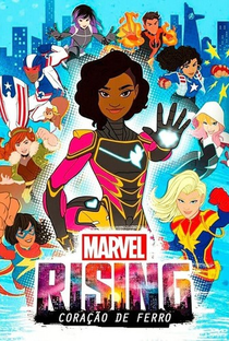 Marvel Rising: Coração de Ferro - Poster / Capa / Cartaz - Oficial 1