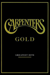 Carpenters Gold - Greatest Hits - Poster / Capa / Cartaz - Oficial 1