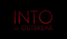 Into the Outbreak Trailer