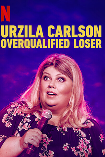 Urzila Carlson: Overqualified Loser - Poster / Capa / Cartaz - Oficial 1