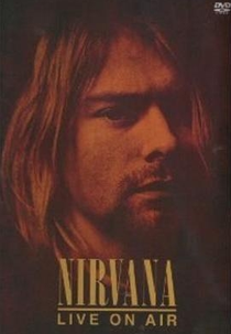 Nirvana - Live On Air (Nirvana - Live On Air)