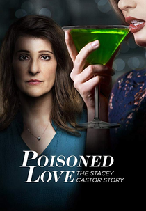 Poisoned Love: The Stacey Castor Story (Poisoned Love: The Stacey Castor Story)