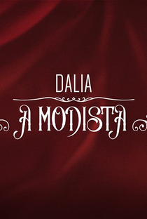Dalia, a modista (1ª Temporada) - Poster / Capa / Cartaz - Oficial 11