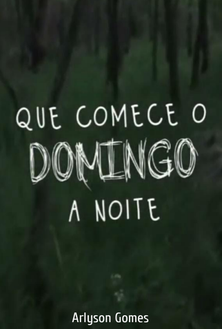 Poster 1 de Filme Que Comece o Domingo à Noite (2024)