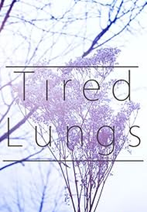 Tired Lungs (Tired Lungs)