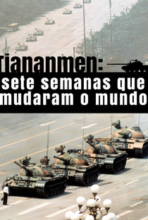 Tiananmen: Sete Semanas que Mudaram o Mundo - Poster / Capa / Cartaz - Oficial 2