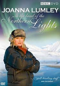 Joanna Lumley na terra das luzes do norte (Joanna Lumley in the Land of the Northern Lights)