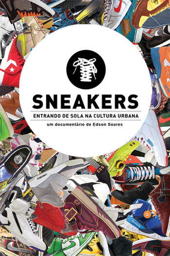 Poster de Filme Sneakers - Entrando de Sola na Cultura Urbana (2008)