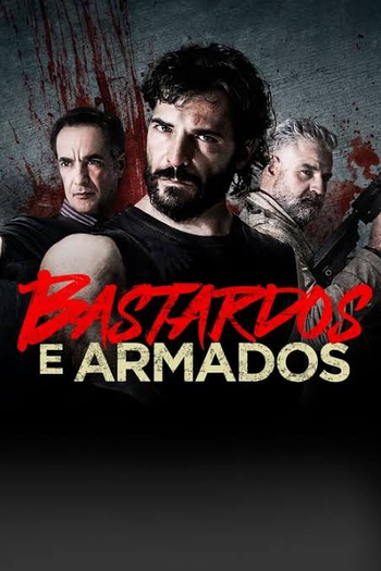  de Filme Bastardos e Armados (2021)