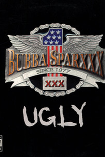 Bubba Sparxxx: Ugly - Poster / Capa / Cartaz - Oficial 1