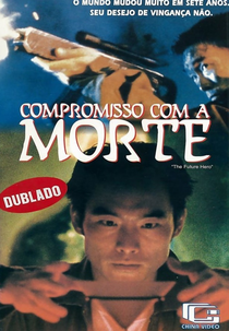 Compromisso Com A Morte (The Future Hero)