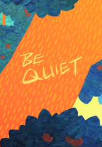Be Quiet! (Be Quiet!)