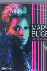 Mary J Blige Live In Manchester (Mary J Blige Live In Manchester)