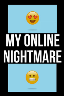 My Online Nightmare (1ª Temporada) - Poster / Capa / Cartaz - Oficial 1