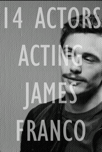 14 Actors Acting - James Franco - Poster / Capa / Cartaz - Oficial 1