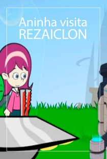 Aninha Visita Rezaiclon - Poster / Capa / Cartaz - Oficial 1