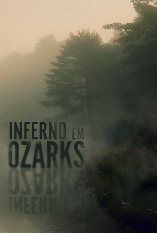 Poster 1 de Filme Inferno em Ozarks (2023)