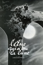 The Donkey Who Drank the Moon (L'âne qui a bu la lune)