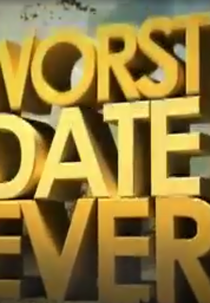 Worst Date Ever (Worst Date Ever)