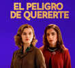 El Peligro de Quererte