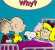 Por que, Charlie Brown, Por quê?