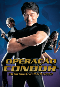 Operação Condor: Um Kickboxer Muito Louco (Fei Ying Gai Wak)