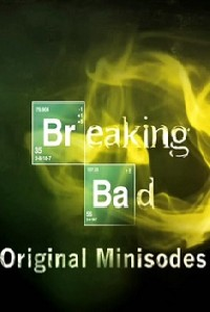 Breaking Bad - Minisodes (2ª Temporada) - Poster / Capa / Cartaz - Oficial 1