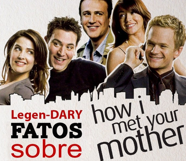 13 "Legen-dary" fatos sobre How I Met Your Mother