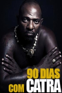 90 Dias com Catra - Poster / Capa / Cartaz - Oficial 1