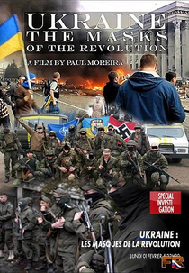 "Ukraine - The Masks of the revolution" ("Ukraine - The Masks of the revolution")