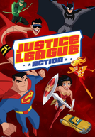 Liga da Justiça Ação (1ª Temporada) (Justice League Action (Season 1))