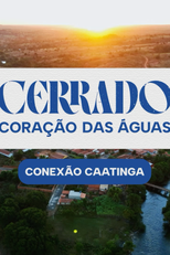 Cerrado, coração das águas: Conexão Caatinga (Cerrado, coração das águas: Conexão Caatinga)