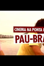 Pau-Brasil (Cinema na Ponta da Língua: Pau-Brasil)