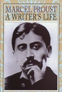 Marcel Proust: A Writer's Life - Poster / Capa / Cartaz - Oficial 1