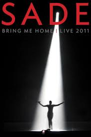 Poster de Filme SADE - Bring Me Home - LIVE 2011 (2012)