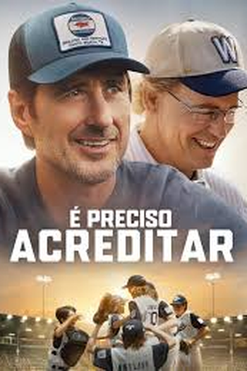  de Filme É Preciso Acreditar (2024)