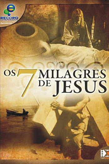 Poster de Filme Os 7 Milagres de Jesus (2010)