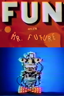 Fun with Mr. Future - Poster / Capa / Cartaz - Oficial 1