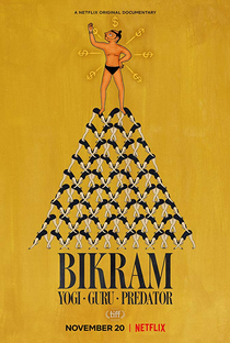 Bikram: Yogi, Guru, Predador - Poster / Capa / Cartaz - Oficial 2