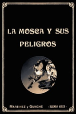 The Dangers of the Fly (La mosca y sus peligros)