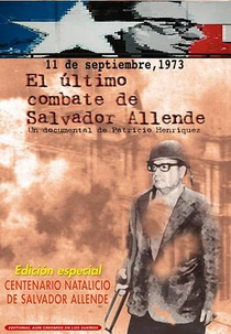 A Resistência Final de Salvador Allende (11 de septiembre de 1973. El último combate de Salvador Allende)