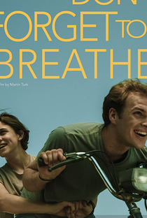 Don't Forget to Breathe - Poster / Capa / Cartaz - Oficial 1