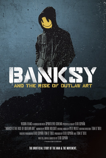 Banksy and the Rise of Outlaw Art - Poster / Capa / Cartaz - Oficial 1