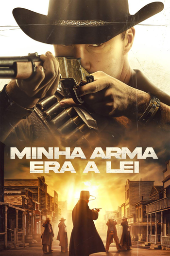  de Filme Minha Arma Era a Lei (2023)
