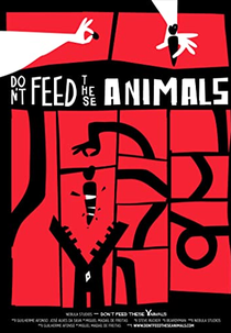 Don't Feed These Animals (Don't Feed These Animals)