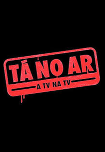 Tá no Ar: A TV na TV (2ª Temporada) (Tá no Ar: A TV na TV (2ª Temporada))