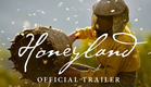 Honeyland [Official Trailer] – In Theaters July 26, 2019