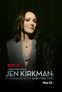 Jen Kirkman: I'm Gonna Die Alone (And I Feel Fine) - Poster / Capa / Cartaz - Oficial 1