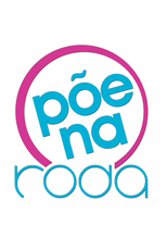 Põe na Roda (Põe na Roda)