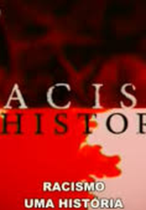 A História do Racismo e do Escravismo (Racism: A History)